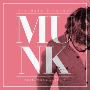 Munk - Intimate Stranger [Under The Shade]