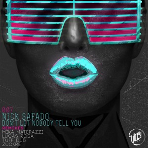 Nick Safado - Don't Let Nobody Tell You (remixes) [Vicey Loops]