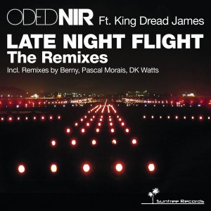 Oded Nir feat. King Dread James - Late Night Flight The Remixes [Suntree Records]