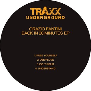 Orazio Fantini - Back In 20 Minutes - EP [Traxx Underground]