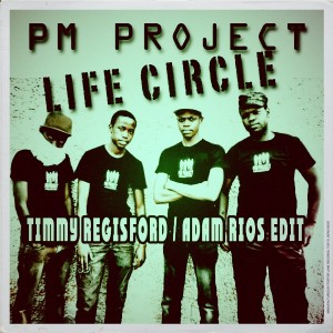 PM Project - Life Circle (Timmy Regisford - Adam Rios Edit) [Afro Rebel Music]