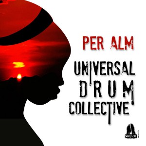 Per Alm - Universal Drum Collective [Vialocal]