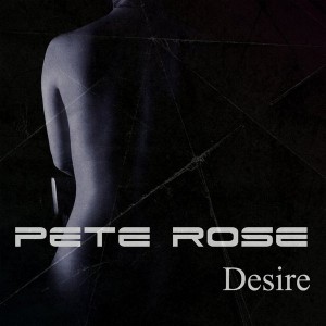 Pete Rose - Desire [Filthy Sky Records]