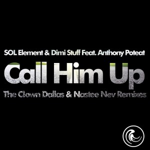 SOL Element & Dimi Stuff Feat. Anthony Poteat - Call Him Up [Natural Essence]