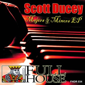 Scott Ducey - Majors & Minors EP [Full House Digital Recordings]