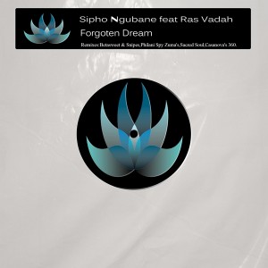 Sipho Ngubane & Ras Vadah - Forgoten Dream [Perception Music]