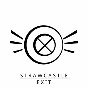 Strawcastle - Exit [Electronique]