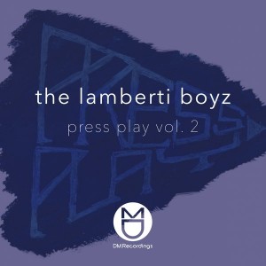 The Lamberti Boyz - Press Play Vol. 2 [DM.Recordings]