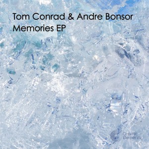 Tom Conrad & Andre Bonsor - Memories EP [Cosmic Elements]