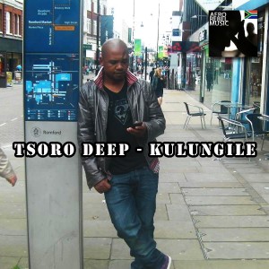 Tsoro Deep - Kulungile [Afro Rebel Music]