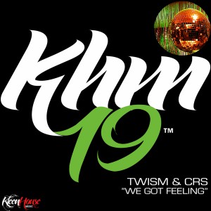Twism & CRS - We Got Feeling [KleenHouse]