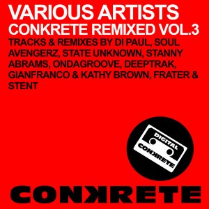 Various Artists - Conkrete Remixed Vol.3 [Conkrete Digital Music]