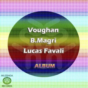 Voughan - Voughan , B.Magri , Lucas Favali [Muzenga Records]