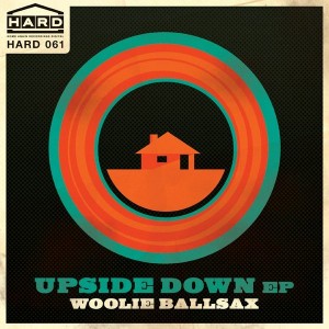 Woolie Ballsax - Upside Down EP [Home Again Recordings Digital]