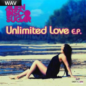 Alien Disco Sugar - Unlimited Love EP [Digital Wax Productions]