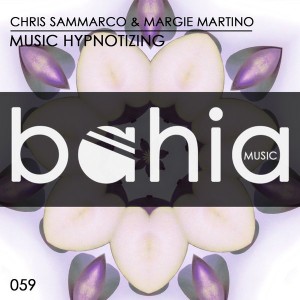 Chris Sammarco & Margie Martino - Music Hypnotizing [Bahia Music]