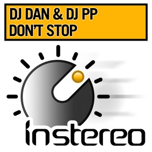 DJ Dan & DJ PP - Don't Stop [InStereo]