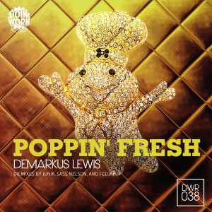 Demarkus Lewis - Poppin Fresh [DOIN WORK Records]