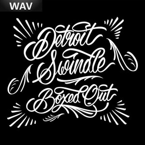 Detroit Swindle - Boxed Out [Dirt Crew Germany]