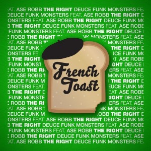 Deuce Funk Monsters feat. Ase Robb - The Right [French Toast (1744)]