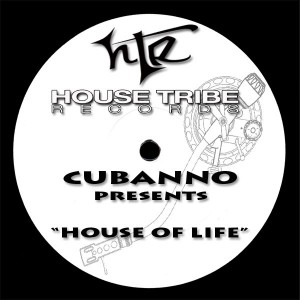 El Cubanno - House Of Life [House Tribe Records]