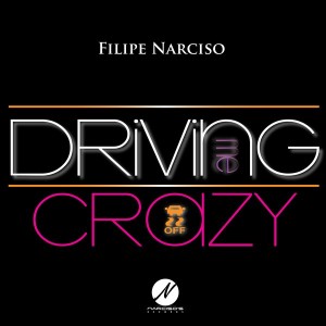 Filipe Narciso - Driving Me Crazy [Narcisos Records]