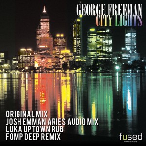 George Freeman - City Lights [Fused Records]