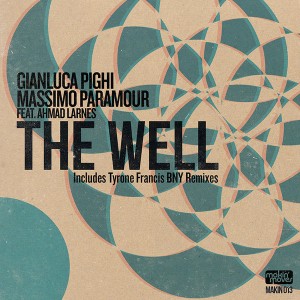 Gianluca Pighi & Massimo Paramour feat. Ahmad Larnes  - The Well [Makin Moves]
