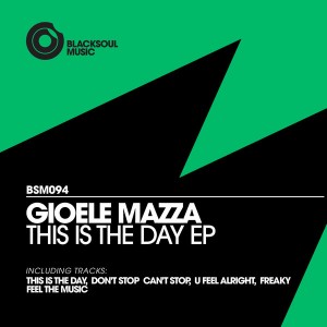 Gioele Mazza - This Is The Day EP [Blacksoul]