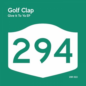 Golf Clap - Give It To Ya [294 Records]