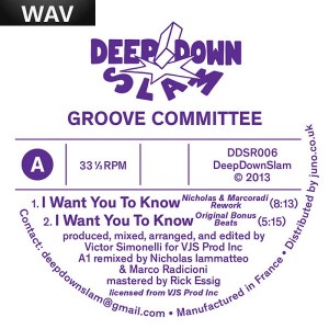 Groove Committee - I Want You To Know  The Underground Remixes Part 2 [Deep Down Slam]