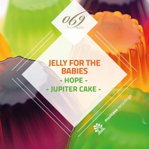 Jelly For The Babies - H O P E [Muzicasa Recordings]