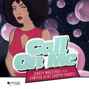Jersey Maestros feat. Cynthia Elise Cooper Powell - Call On Me [Quantize Recordings]
