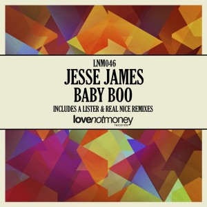 Jesse James - Baby Boo [Love Not Money Records]