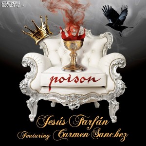 Jesus Farfan feat. Carmen Sanchez - Poison [Clipper's Sounds]