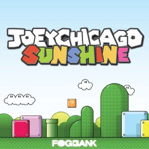 Joey Chicago - Sunshine [Fogbank]