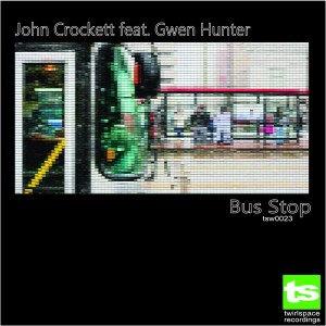 John Crockett feat. Gwen Hunter - Bus Stop [Twirlspace]