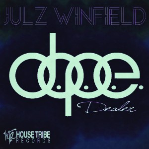 Julz Winfield - D.O.P.E. Dealer LP [House Tribe Records]