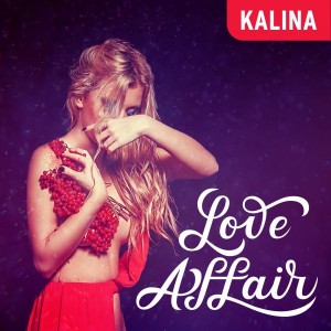 Kalina - Love Affair [Fantasija Records]
