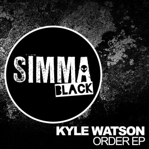 Kyle Watson - Order EP [Simma Black]