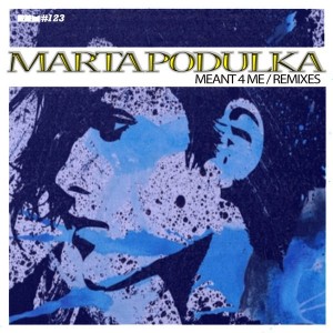 Marta Podulka - Meant 4 Me Remixes 2014 [Rack Records Music]