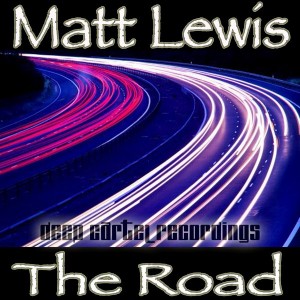 Matt Lewis - The Road [Deep Cartel Recordings]