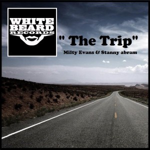 Milty Evans & Stanny Abram - The Trip [Whitebeard Records]