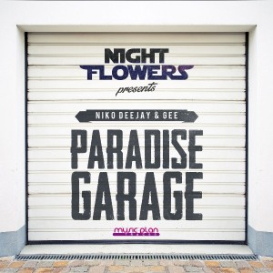 Night Flowers, Niko Deejay & Gee - Paradise Garage [Music Plan Tracks]
