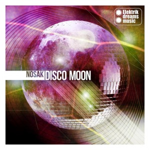 Nosak - Disco Moon [Elektrik Dreams]