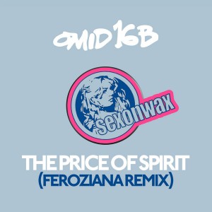 Omid 16B - The Price Of Spirit (Feroziana Remix) [SexOnWax Recordings]