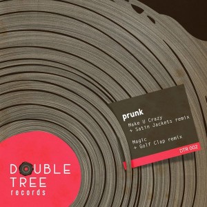 Prunk - Make U Crazy [Double Tree Records]