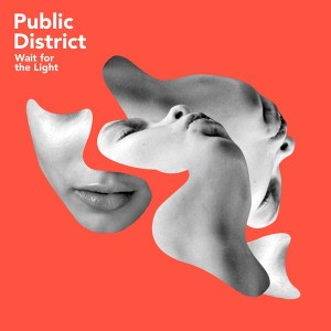 Public District - Wait For The Light [Tom Tom Disco]