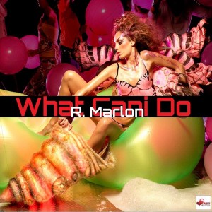 R. Marlon - What Cani Do [Beat Art Records]