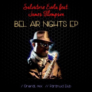 Salvatore Evola feat. James Thompson - Bel Air Nights [3 Hands]